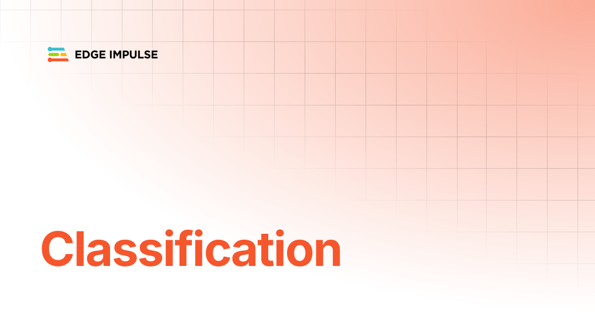 Classification Edge Impulse Documentation